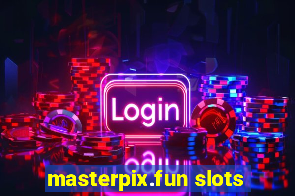 masterpix.fun slots